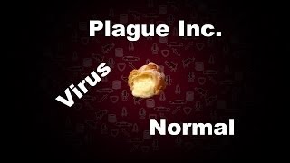 Plague Inc. Evolved: Virus Normal Walkthrough