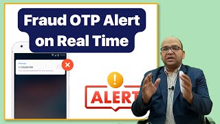 OTP based Fraud Alert from Telecommunication Department on Real time and Geographical Location basis