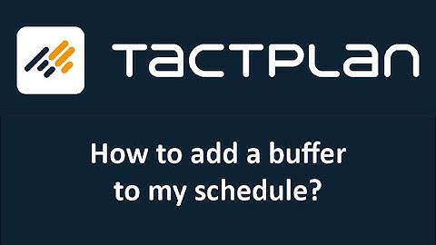 How to create a buffer in Tactplan