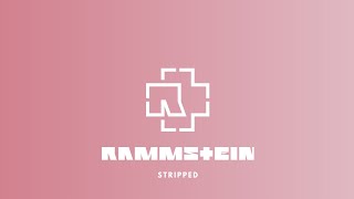 Rammstein - Stripped (Audio)