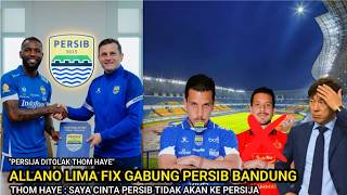 PERSIJA MALU BESAR😱THOM HAYE TOLAK MENTAH MENTAH~ALLANO LIMA FIX GABUNG PERSIB BANDUNG
