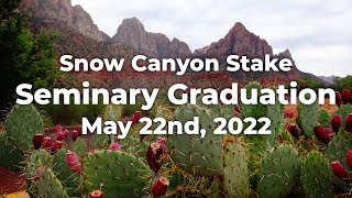 Snow Canyon Stake 2022 Seminary Graduation