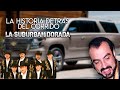 La Suburban Dorada - La Historia DETRAS del Corrido