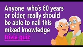 Knowledge quiz for people 60 years or older