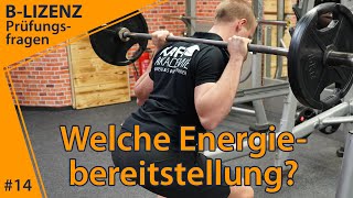 Welche Art der Energiebereitstellung ist für das Krafttraining relevant? | B-Lizenz Prüfungsfrage#14