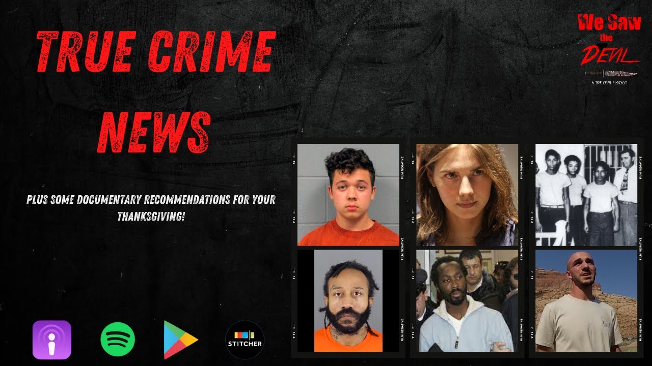 Thanksgiving Episode! True Crime News Headlines & Documentaries YouTube