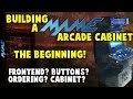 Building A MAME Arcade Cabinet - The Beginning! - Which Frontend? Which Cabinet? Building A MAME Arcade Cabinet - The Beginning! - Which Frontend? Which Cabinet?