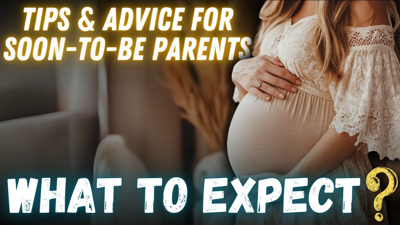 Parenting 101: Essential Tips & Advice For Soon-To-Be Parents