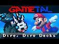 Dire, Dire Docks (Super Mario 64) - GaMetal Remix