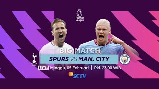 Jangan Lewatkan BIG MATCH Premier League!! Spurs vs Manchester City - 5 Feb Pukul 23.00 WIB