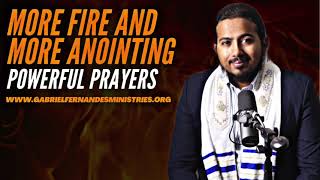 POWERFUL PRAYERS FOR MORE OF GOD, FIRE & ANOINTING OF THE HOLY SPIRIT - EVANGELIST GABRIEL FERNANDES