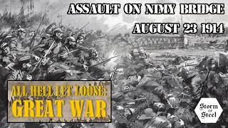 Nimy Bridge 1914 | Outnumbered British Face the German Advance! | All Hell Let Loose