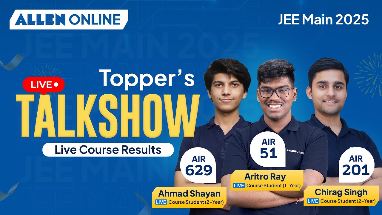 JEE Main 2025 Toppers' Talk | Meet the Top Rankers of ALLEN Online🎓 ...