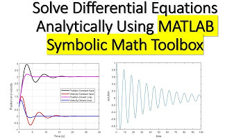 Solve Differential Equations Analytically Using MATLAB Symbolic Math Toolbox