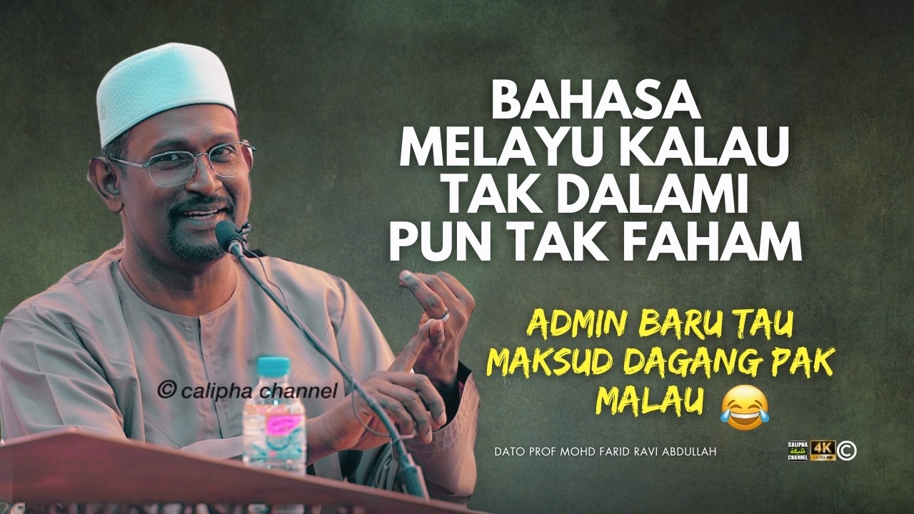 DATO USTAZ FARID RAVI - BAHASA MELAYU PUN JIKA TAK DALAMI JADI TAK FAHAM
