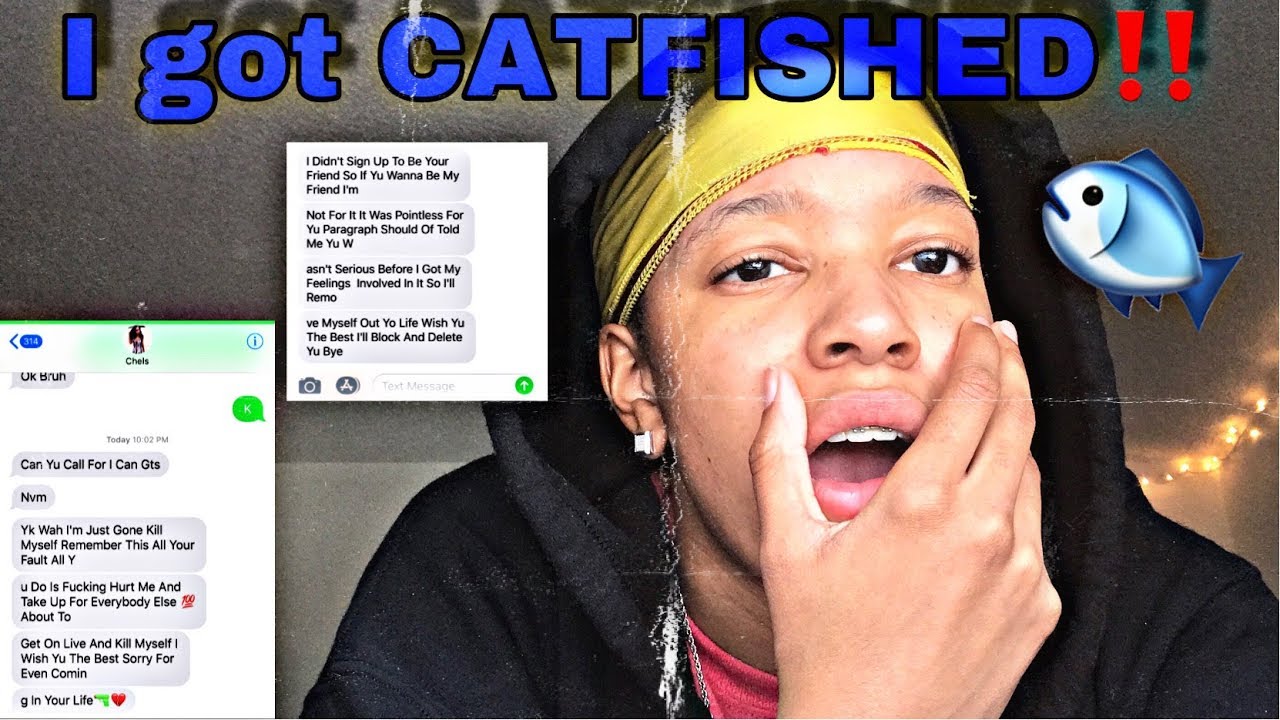 I GOT CATFISHED ‼️🐟🙊 (STORY TIME MUST WATCH ) YouTube