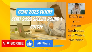 CCMT Special Round 1 Cutoff 2023 | gate cutoff NIT special round 1 | CCMT Cutoff