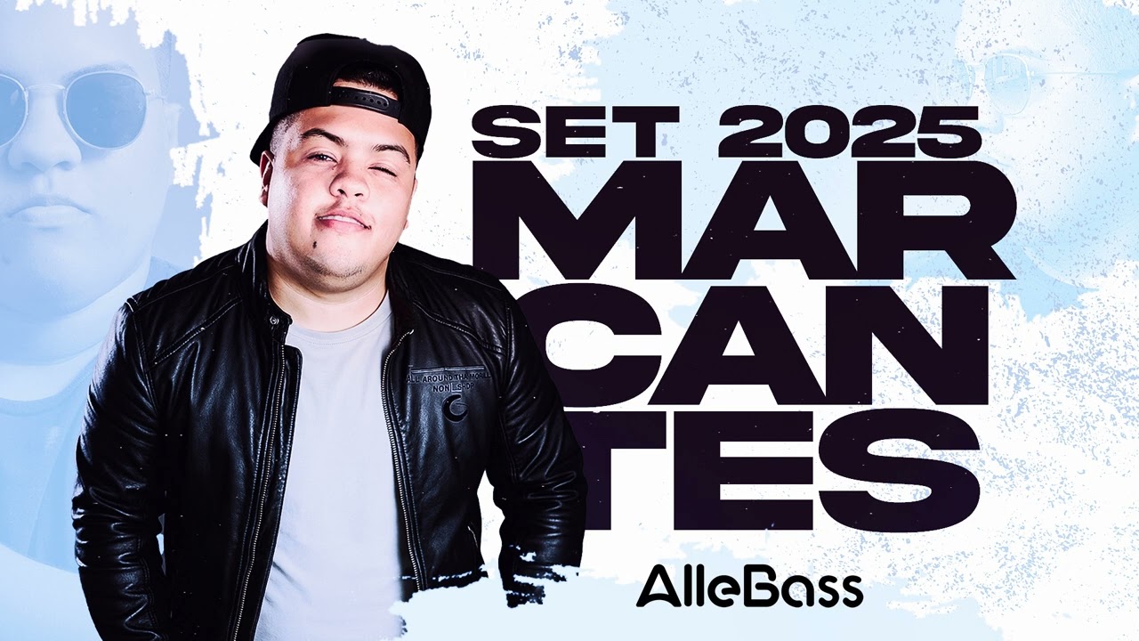 SET 2025 MARCANTES  - ALLE BASS