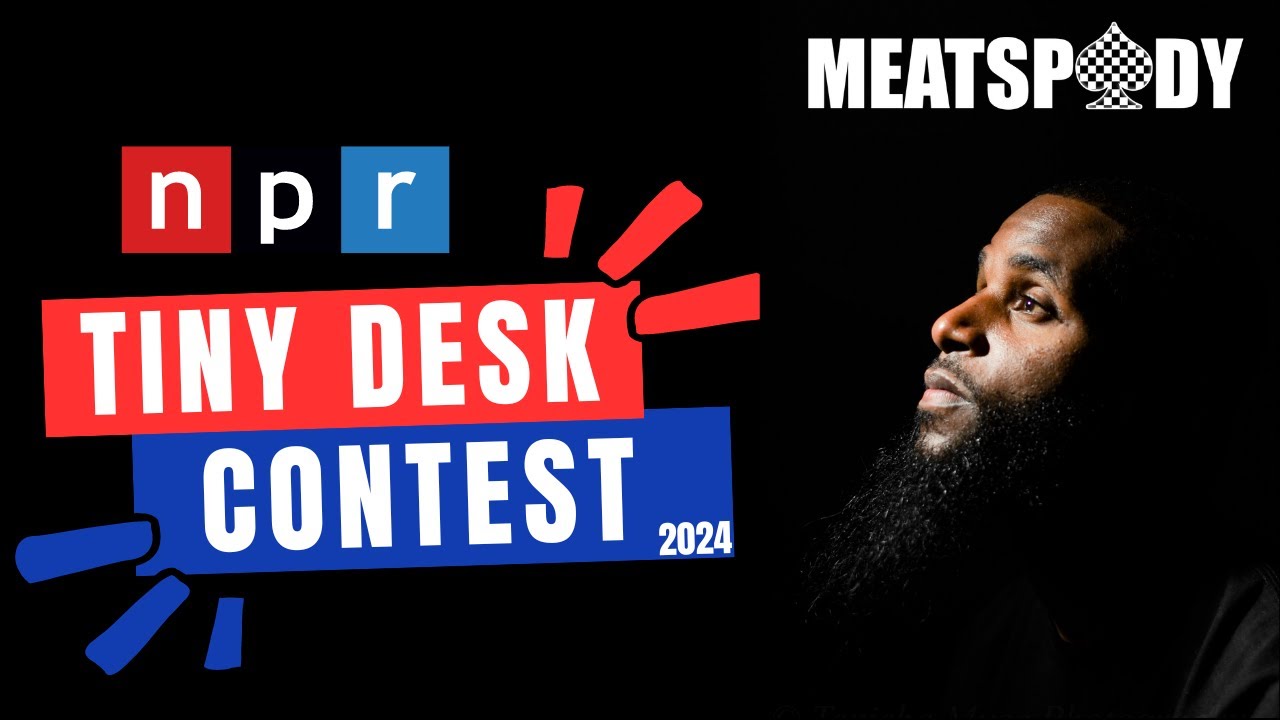 MeatSpady - NPR Tiny Desk Contest 2024
