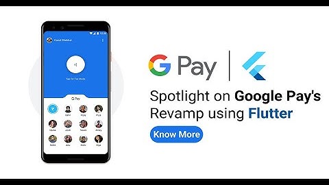 How Google Pay Used Flutter to Win a Global Market? #googlepay #flutter #google