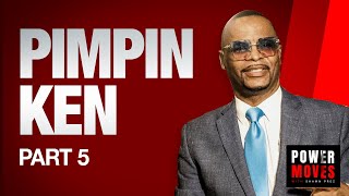 Pimpin Ken: Pimps only sleep with prostitutes. Prostitutes assume everyone has a disease. Part 5