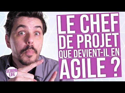 Vidéo: Quel est le rôle du chef de projet en agile ?