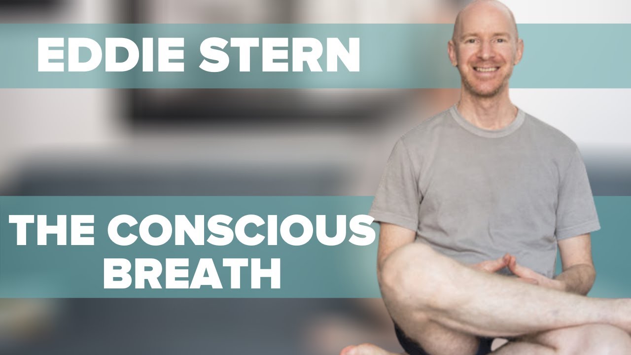The Conscious Breath: Practices for Self-Regulation, Tranquility and Transcendence by Eddie Stern