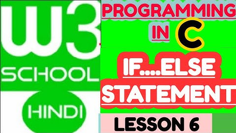 w3school : IF ELSE STATEMENT IN C FULL TUTORIAL / w3school programming c full tutorial in hindi #c