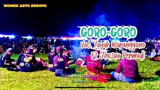 Download Lagu WONGE ARYO BUDOYO TERBARU LAGU GORO GORO VOC. JHOSUA PERMADI \u0026 YAYUK WARANGGONO CITRA MANDIRI AUDIO MP3