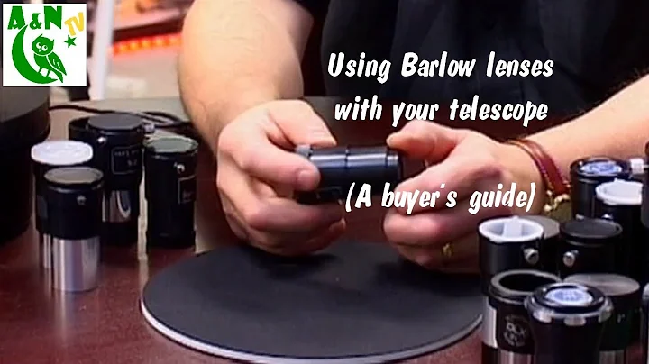 Using Barlow lenses with your telescope (A buyer's guide)