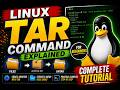 Linux TAR Command Explained | How to Tar and Untar Files in Linux | Complete Tutorial