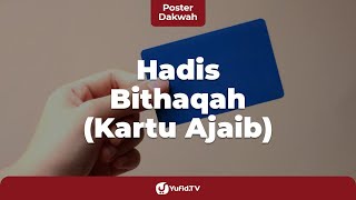 Hadis Bithaqah (Kartu Ajaib) - Poster Dakwah