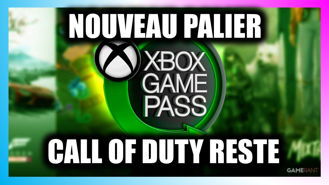 XBOX GAME PASS : NOUVEAU PALIER + CALL OF DUTY RESTE DEDANS !