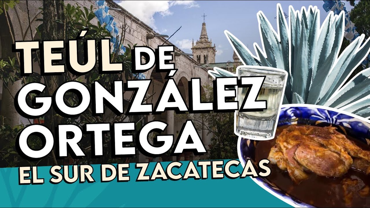 TEÚL DE GONZÁLEZ ORTEGA | El sur de Zacatecas