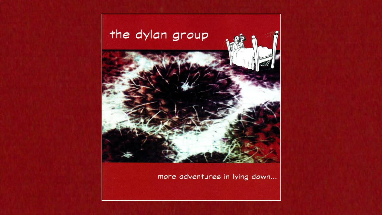 Watch The Dylan Group - More Adventures In Lying Down... (1999) on YouTube