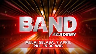 Saksikan Band Academy Mulai Selasa 7 April 