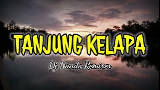 Lagu Acara Papua 2022//_TANJUNG KELAPA_(Remix)_Dj Nando Remixer