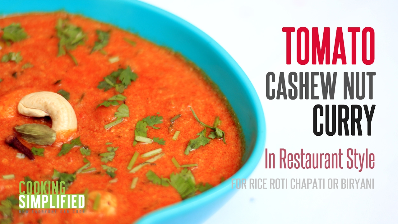 Restaurant Style Tomato Kaju Curry by Cooking Simplified Tomato Cashew Curry
