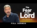 How to have a healthy fear of god full sermon  john bevere