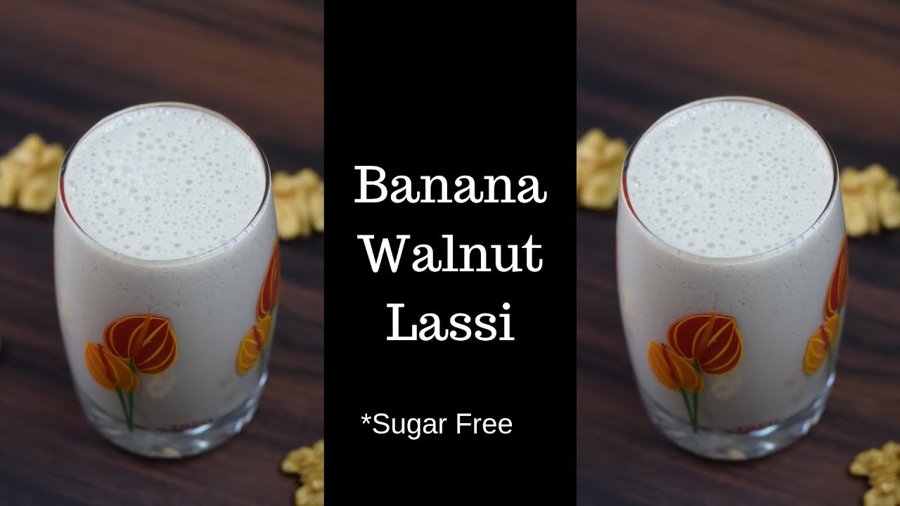 Banana Walnut Lassi- No Sugar | Lassi Recipe | Sugar Free Lassi | Smoothie Recipe | Vrat Recipe