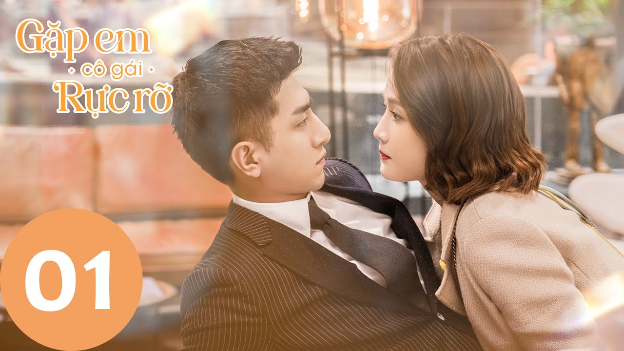 [VIETSUB] Gặp Em Cô Gái Rực Rỡ - Tập 1 | Trần Kiều Ân & Kim Hạn | Phim Ngôn Tình HOT 2022 | WeTV