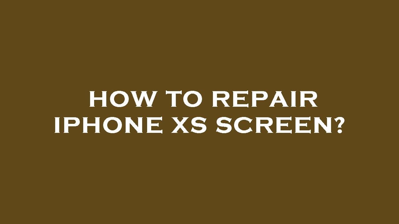 How to repair iphone xs screen? YouTube