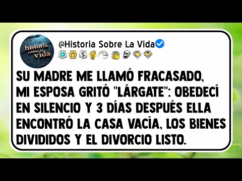 Su madre me llamó fracasado, mi esposa gritó "lárgate": Obedecí en silencio y 3 días después ella...
