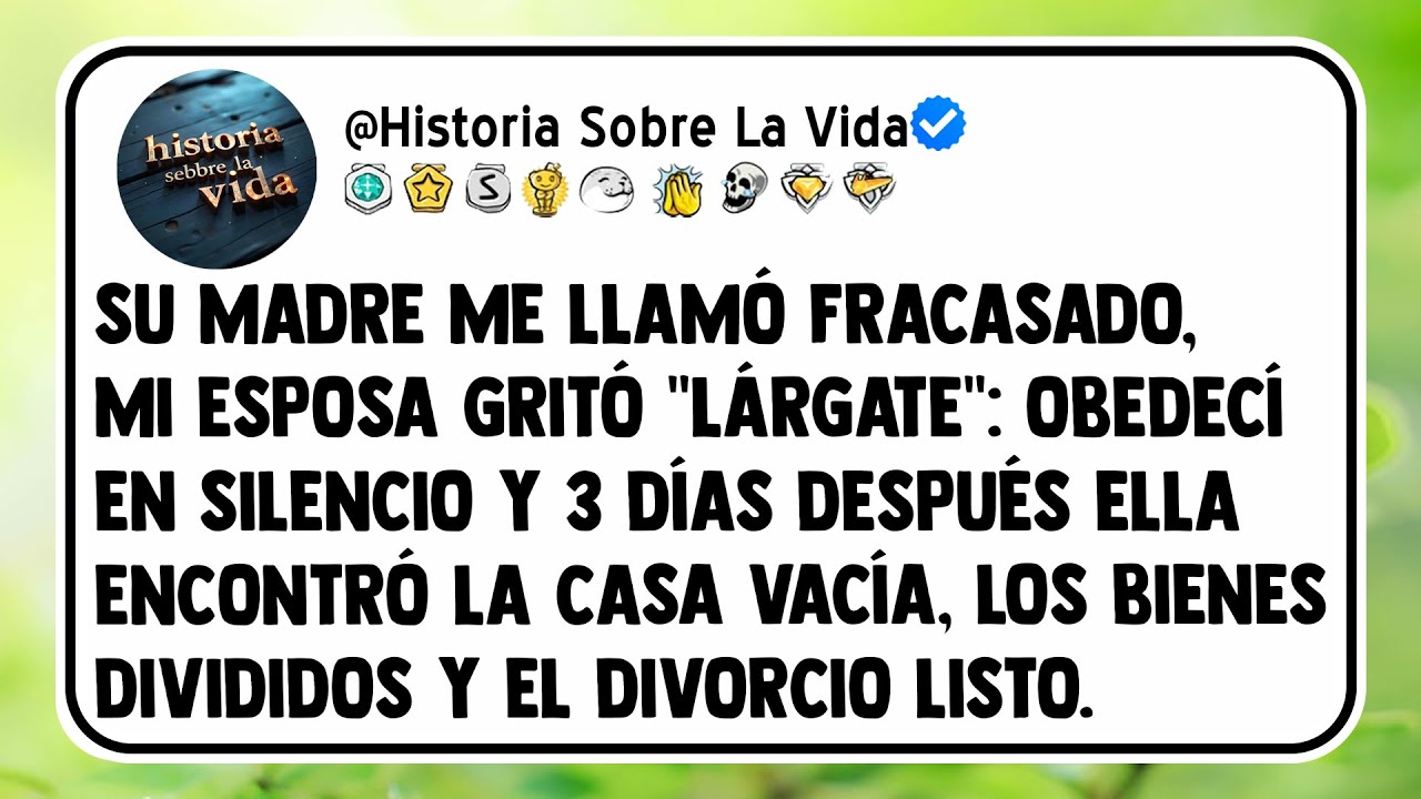 Su madre me llamó fracasado, mi esposa gritó 