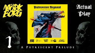 Mörk Borg | Putrescence Regnant | EP 1 | A Putrescent Prelude (Actual Play)