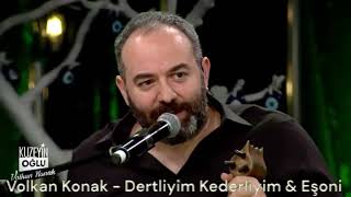 Volkan Konak - Dertliyim Kederliyim & Eşoni | Canlı Performans | Selim Bölükbaşı | Funda Arar
