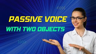 Passive voice with two objects
