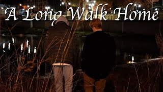 A Long Walk Home