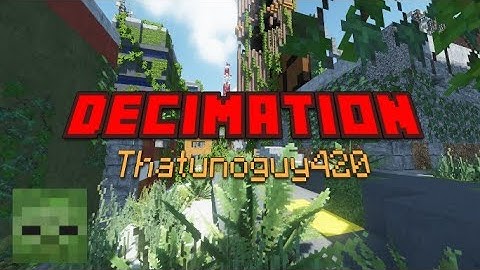 Decimation(a zombie apocalypse map) MINECRAFT