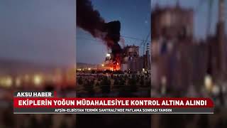 Afşin-Elbistan Termik Santralinde Patlama Sonrası Yangın Ekipler Seferber Oldu